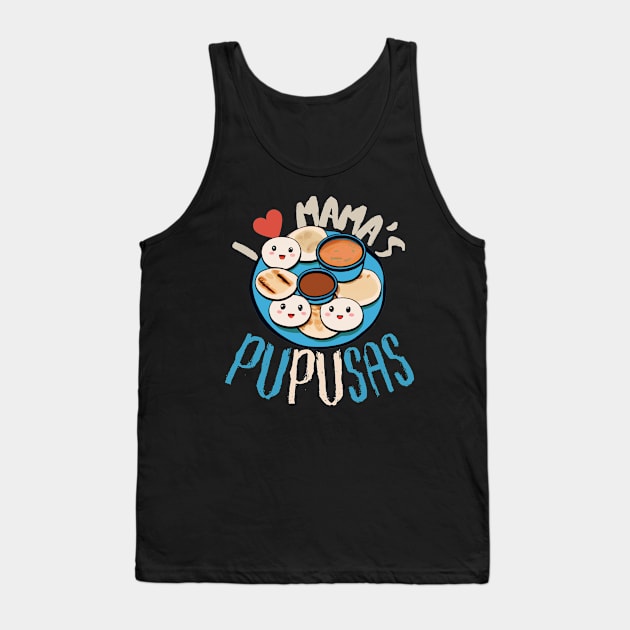 El Salvador Food, I Love Mama's Pupusas, El Salvador Flag Tank Top by maxdax